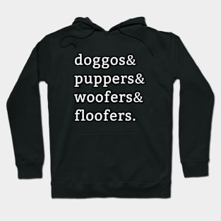 Doggos Puppers Woofers Floofers Hoodie